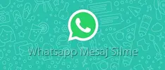 Whatsapp mesaj silme süresi